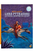 Lord pythagore - le cheval mystere de l-ouest