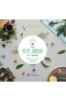 Mon petit jardin a 4 mains : 12 projets au rythme de la nature