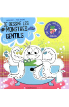 Je dessine les gentils monstres - avec chachou c-est toi l-artiste