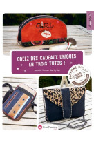 Creez des cadeaux uniques en trois tutos