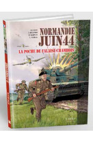 Normandie juin 44 t06 la poche de falaise-chambois