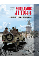 T 7 - normandie juin 44 - la bataille de cherourg