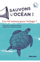 Sauvons l-ocean ! les 10 actions pour (re)agir !