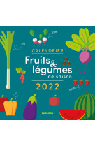 Calendrier 2022 : fruits et legumes de saison