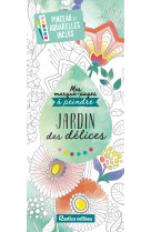 Mes marque-pages a peindre jardin des delices