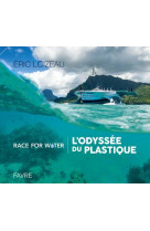 Race for water odyssee du plastique