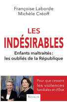 Les indesirables - enfants maltraites : les oublies de la republique