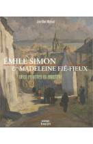 Emile simon & madeleine fie-fieux - deux peintres en finistere