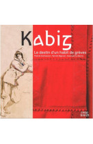 Kabig - le destin d-un habit de greve