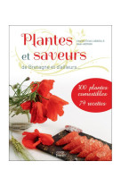 Plantes et saveurs - de bretagne et d-ailleurs