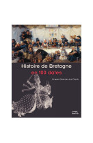 Histoire de bretagne en 100 dates (version 2021)