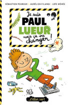 Je suis paul lueur mais ca va changer (coll.paul lueur)