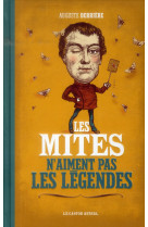 Mites n-aiment pas les legendes (les)