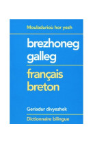 Geriadur brezhoneg - galleg / français - breton