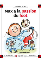 Max a la passion du foot ne