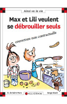 Max et lili veulent se debrouiller seuls