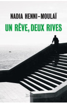 Un reve deux rives