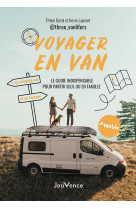 Voyager en van - le guide indispensable pour partir seul ou en famille