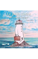 Le petit phare qui voulait voyager