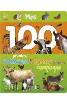 Mes 100 premiers animaux de la ferme et de la campagne