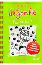 Journal d-un degonfle, tome 8. pas de bol !