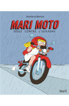 Mari moto. seule contre l-ouragan