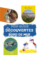 Mon guide de decouvertes de bord de mer