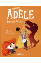 Mortelle adele, tome 16 - jurassic mamie