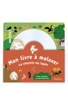 Mon livre a malaxer - le chemin du lapin