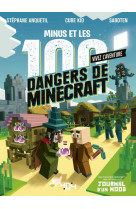 Vivez l-aventure -  minus et les 100 dangers de minecraft