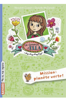 Le journal d-ella, tome 11 - mission planete verte !