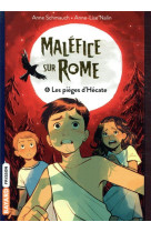 Malefice sur rome, tome 06 - les pieges d-hecate