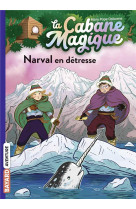 Narval en detresse - la cabane magique- tome 54