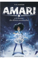 Amari, tome 01 - amari et le bureau du surnaturel 1