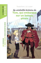 La veritable histoire de tom, qui embarqua sur un bateau pirate