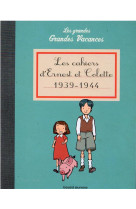 Les cahiers d'ernest et colette 1939-1944