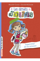 Les carnets d-olivia, tome 04 - superstars de la science !