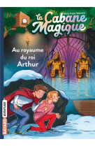 La cabane magique, tome 24 - au royaume du roi arthur