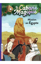 La cabane magique, tome 46 - mission en egypte