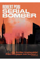 Serial bomber