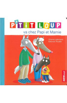 P-tit loup va chez papi et mamie (ne)