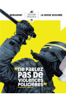 Hors-serie revue dessinee-ne parlez pas de violences polici?res