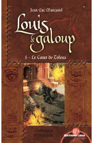 Le c ur de tolosa, louis le galoup, tome 5