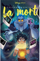 Disney chills - tome 5 - course contre la mort