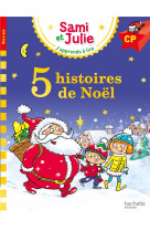 Sami et julie niveau cp 5 histoires de noel