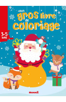 Mon gros livre de coloriage (pere noel + renne et renard)