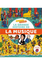 Mon encyclo illustree. la grande histoire de la musique