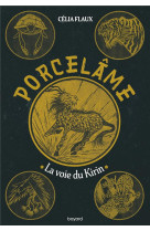 Porcelame t1 - la voie du kirin