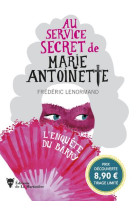 Au service secret de marie-antoinette - l-enquete du barry - prix decouverte