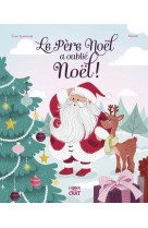 Mes fetes preferees - le pere noel a oublie noel !